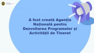 A fost creată Agenția Națională pentru Dezvoltarea Programelor și Activității de Tineret