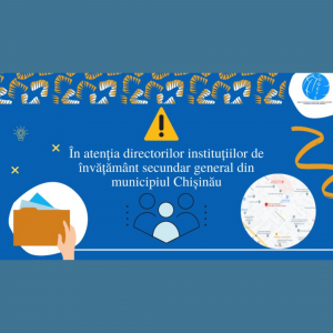În atenția directorilor instituțiilor de învățământ secundar general din municipiu