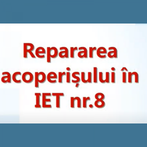 Lucrări de reparație a acoperișului în IET nr.8 sectorul Centru