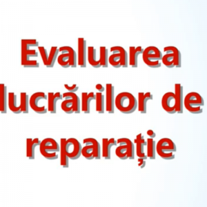 Monitorizarea volumului lucrărilor de reparație și evaluării calității acestora