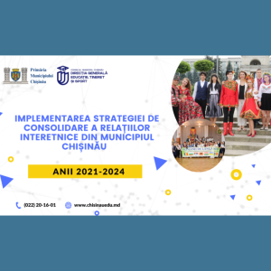 Strategia de Consolidare a Relațiilor Interetnice din municipiul Chișinău pentru anii 2021-2024