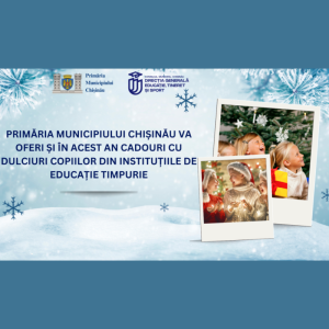 Primăria municipiului Chișinău va oferi și în acest an cadouri cu dulciuri copiilor din instituțiile de educație timpurie
