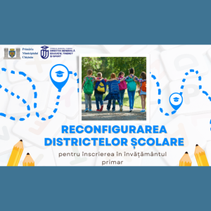 Reconfigurarea districtelor școlare pentru înscrierea în învățământul primar