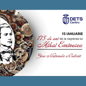 15 ianuarie- 175 de ani de la nașterea lui Mihai Eminescu și Ziua Națională a Culturii