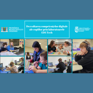 Dezvoltarea competențelor digitale ale copiilor prin laboratoarele EDUTech
