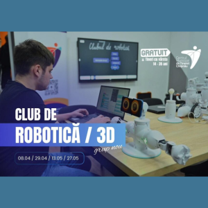 Clubul de Robotică & 3D