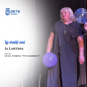 La Mulți Ani, Ia Lahtina, director Liceul Teoretic ”Titu Maiorescu