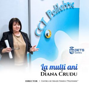 La mulți ani Diana Crudu, director CCT “Politehnic”
