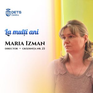 La mulți ani, Maria Izman, director Grădinița nr. 23